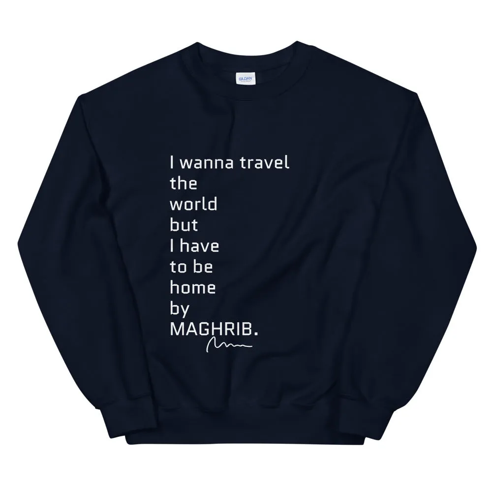 I wanna travel the world but... - Unisex Sweatshirt