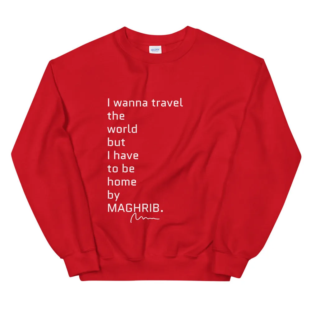 I wanna travel the world but... - Unisex Sweatshirt
