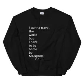 I wanna travel the world but... - Unisex Sweatshirt