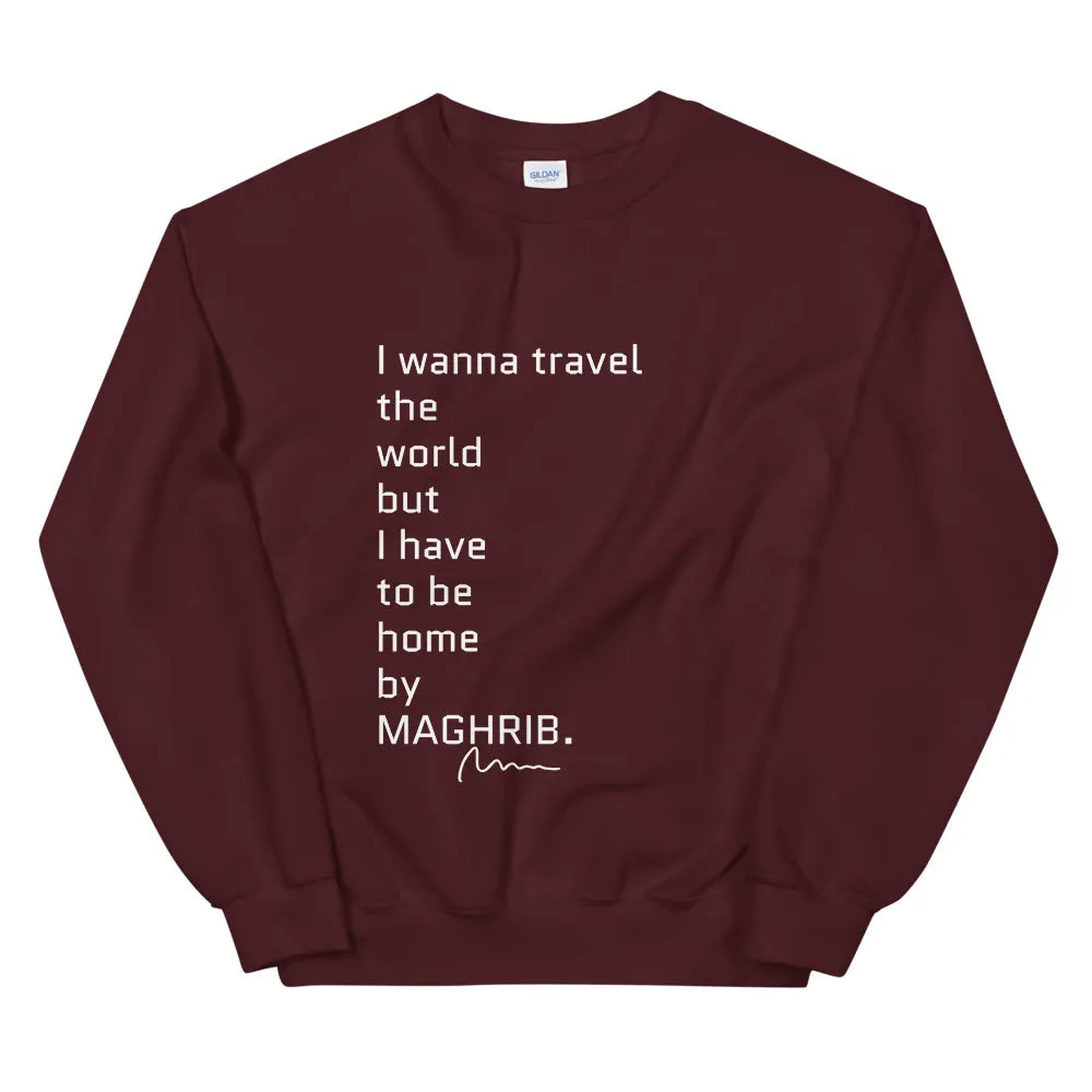 I wanna travel the world but... - Unisex Sweatshirt