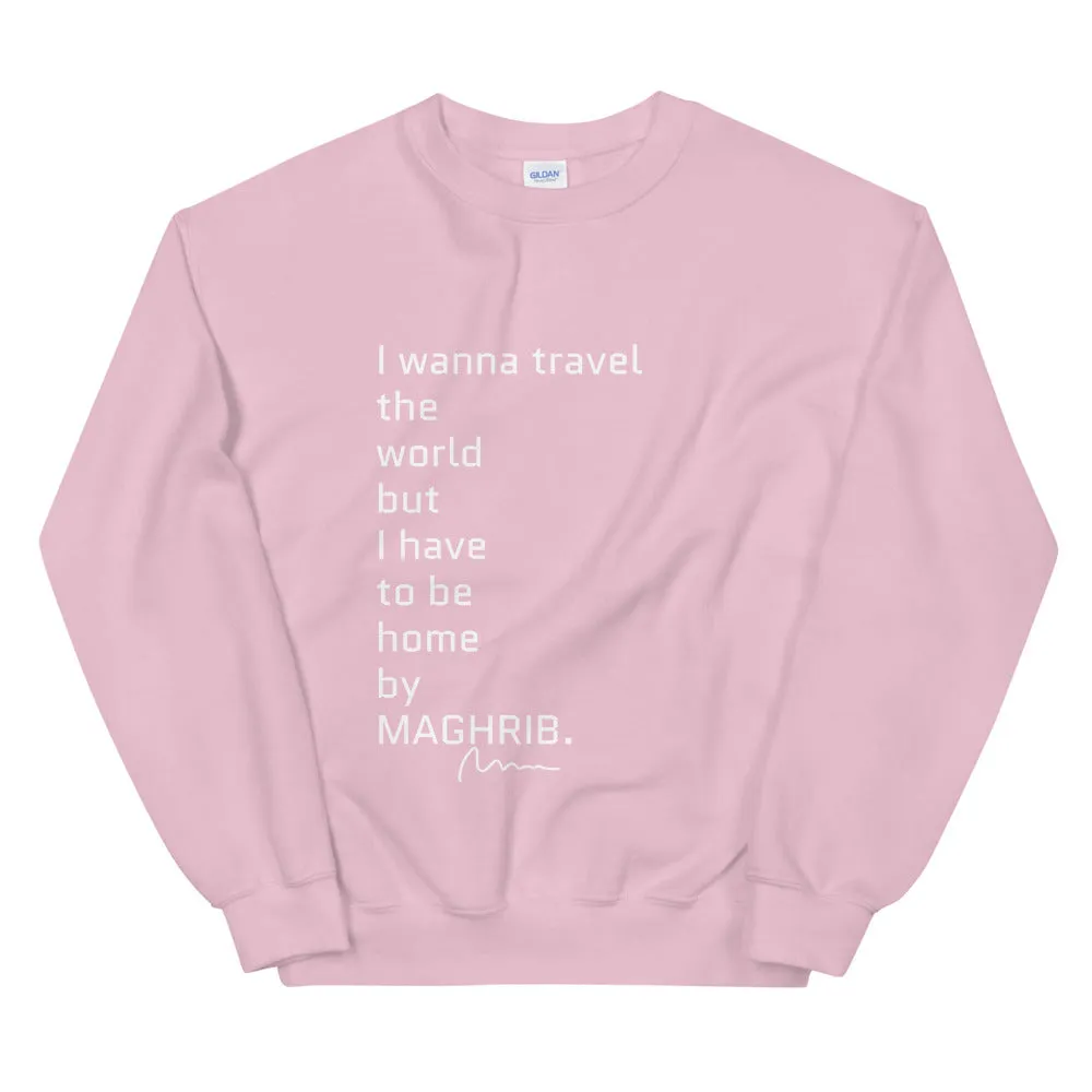 I wanna travel the world but... - Unisex Sweatshirt