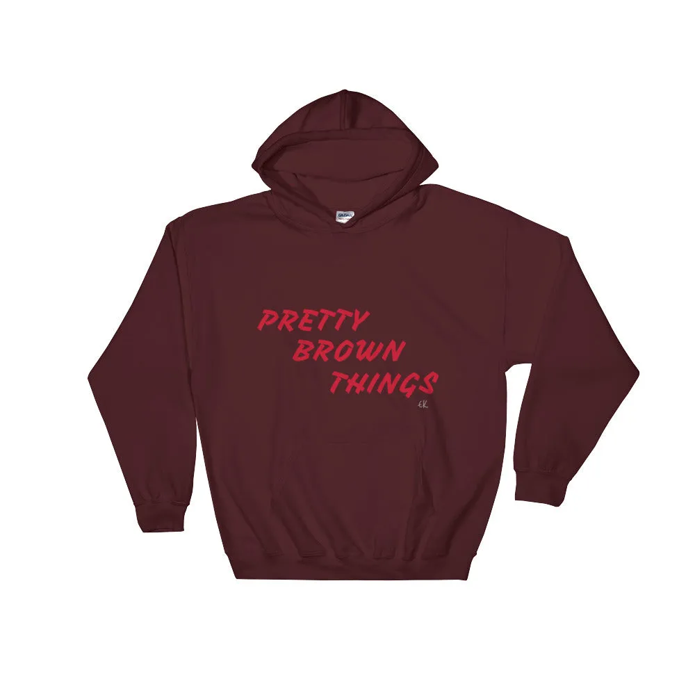 PRETTY BROWN THINGS Hooded Sweatshirt