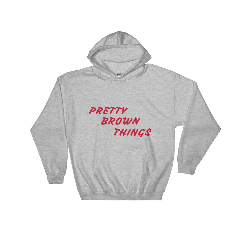 PRETTY BROWN THINGS Hooded Sweatshirt