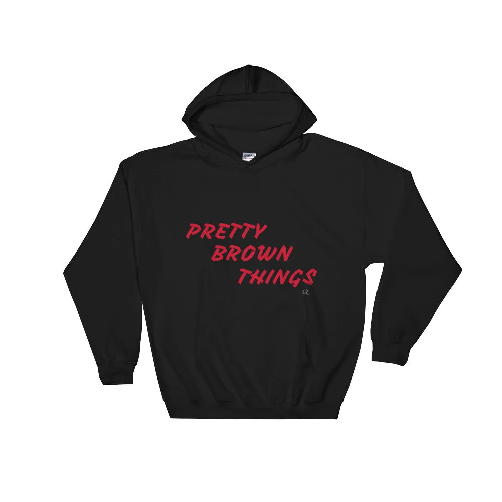 PRETTY BROWN THINGS Hooded Sweatshirt