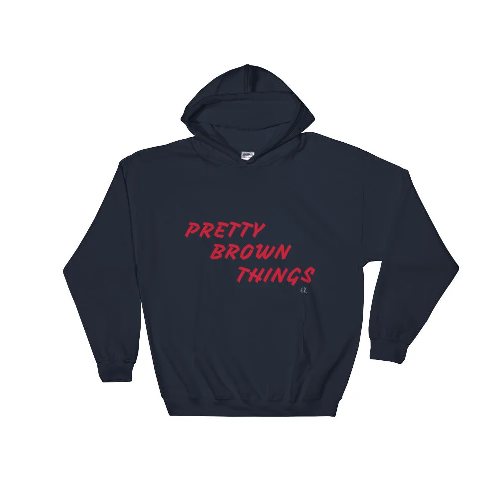 PRETTY BROWN THINGS Hooded Sweatshirt