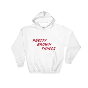 PRETTY BROWN THINGS Hooded Sweatshirt
